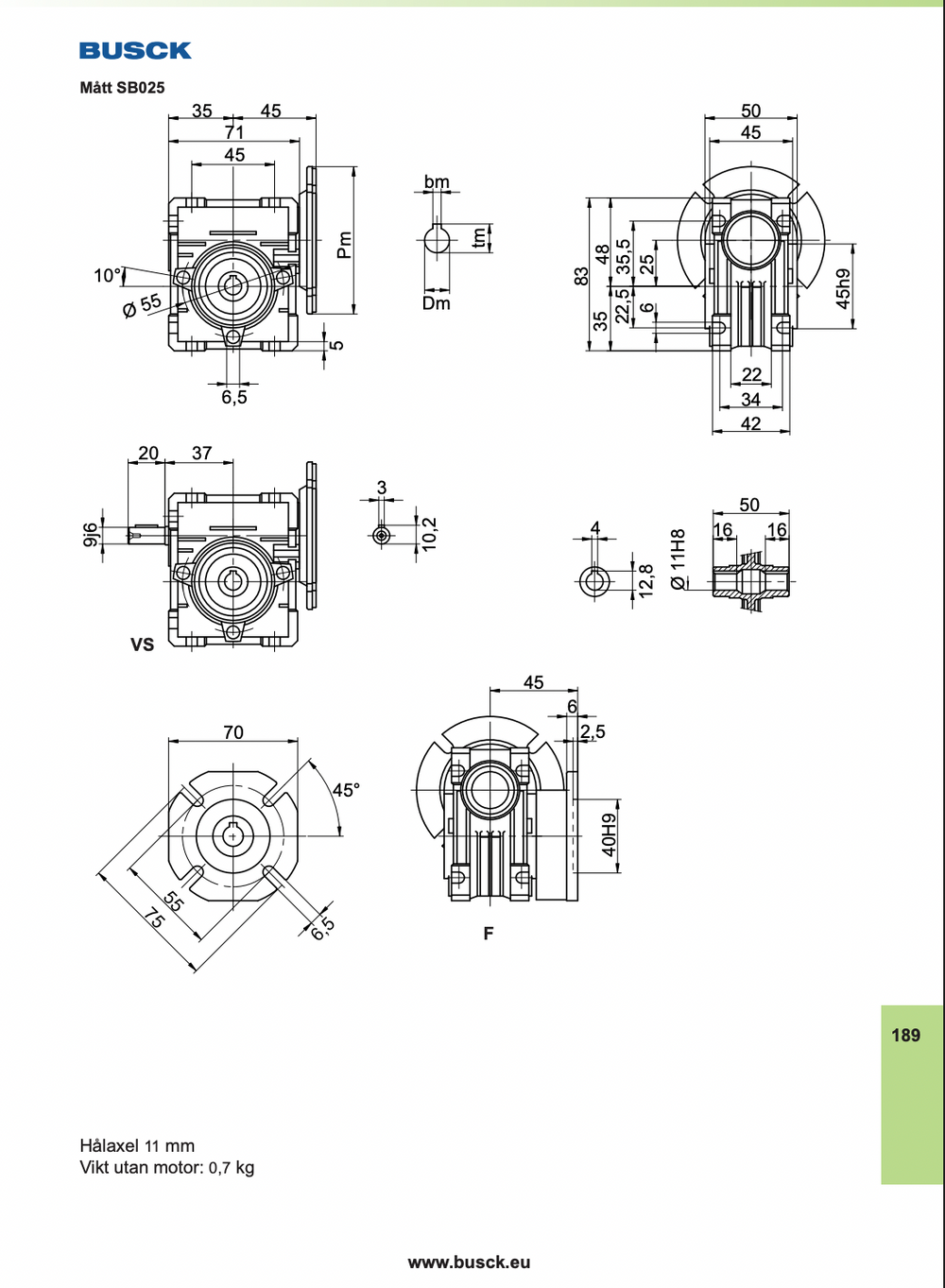 Snekkegear SB025 udveksling 7,5:1. Motorflange 56B14. Udgangsside hulaksel 11mm
