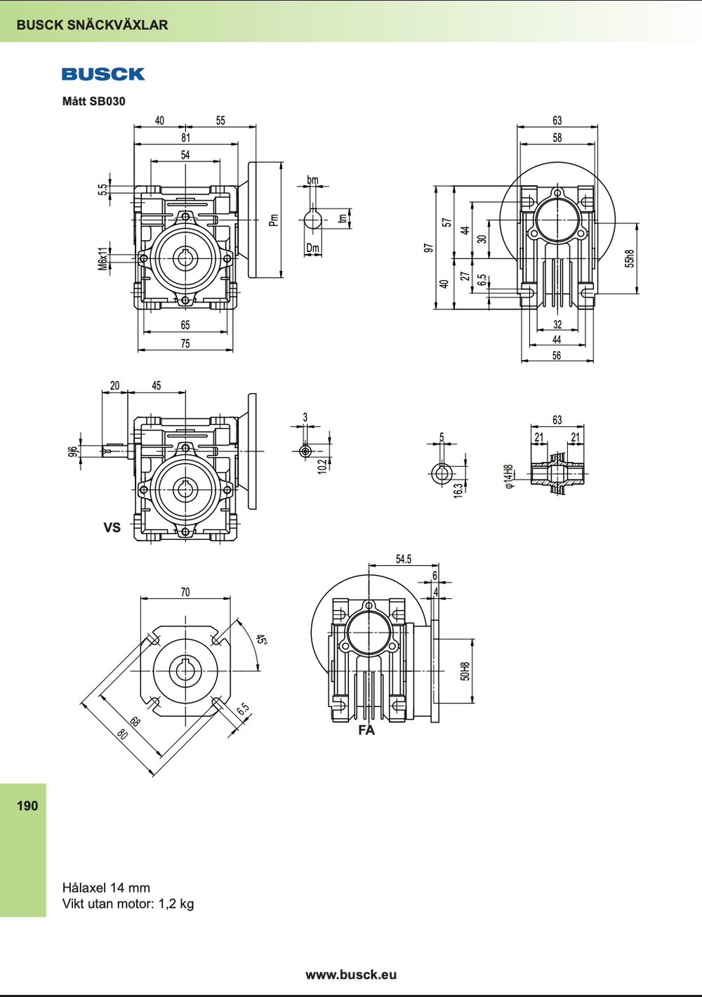 Snekkegear SB030 udveksling 20:1. Motorflange 63B14. Udgangsside hulaksel 14 mm