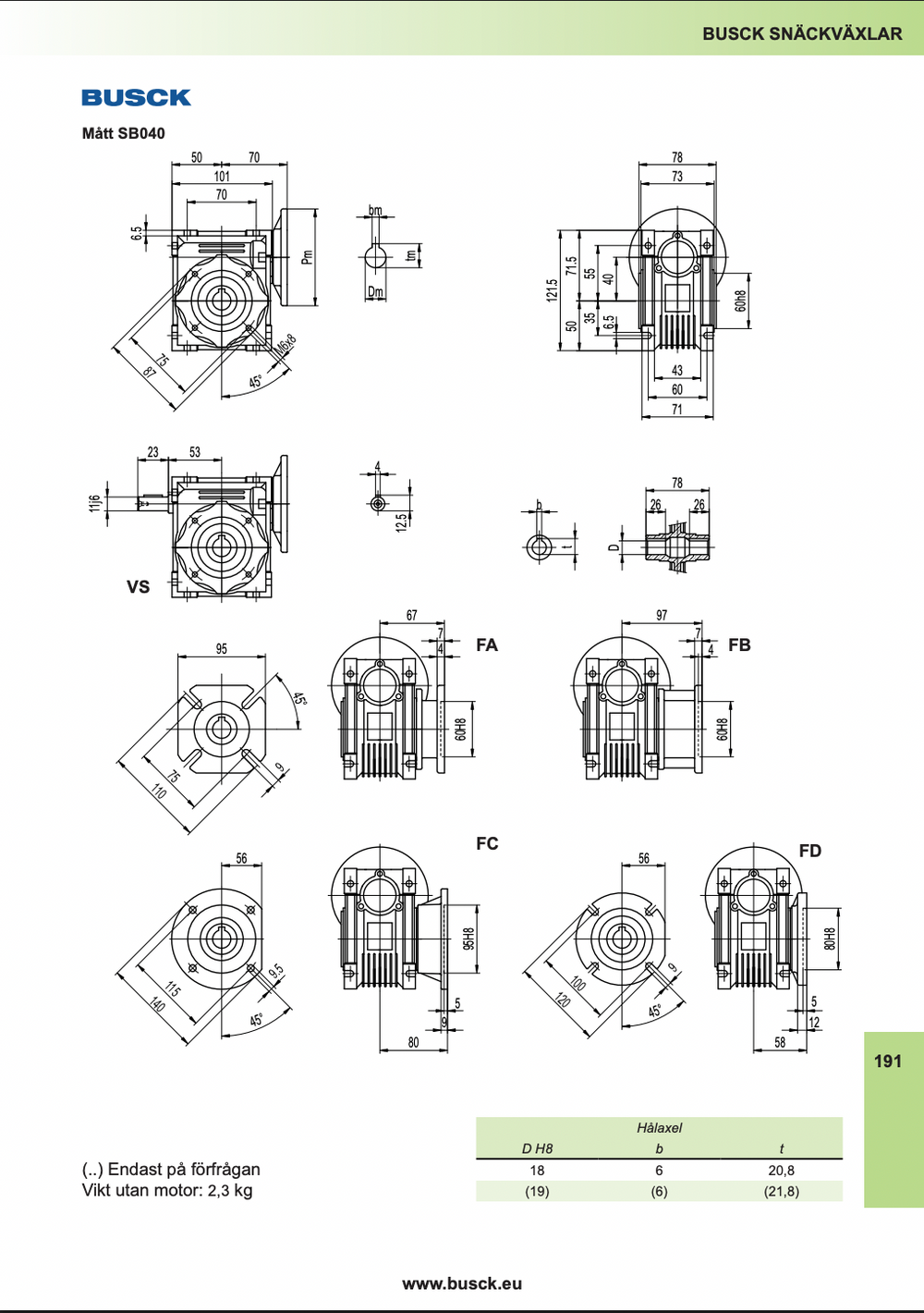 Snekkegear SB040 udveksling 30:1. Motorflange 71B14. Udgangsside hulaksel 19 mm